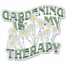 Gardening is my therapy!