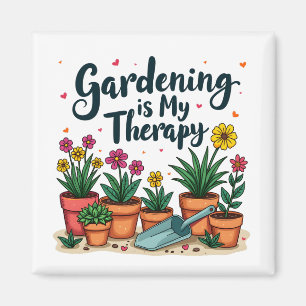 Gardening Is My Therapy Gardener Gardening Plant Magnet