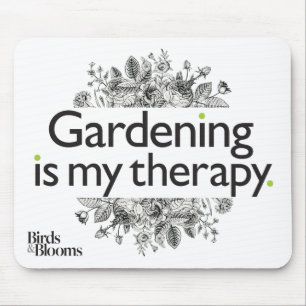 Gardening is my therapy mouse pad