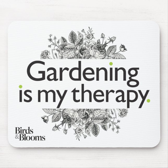 Gardening is my therapy mouse pad (Front)