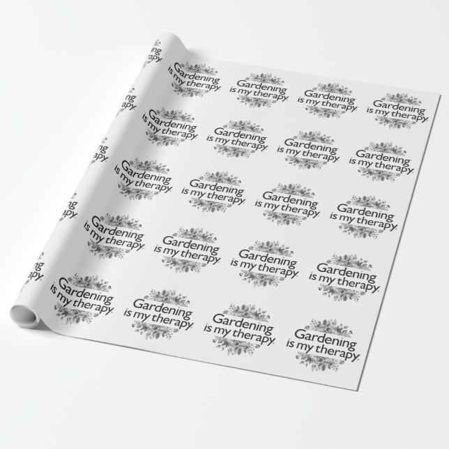 Gardening is my therapy wrapping paper (Unrolled)