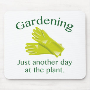 Gardening Just Another Day At The Plant Mouse Pad