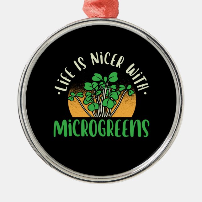 Gardening - Life With Microgreens Metal Ornament (Front)