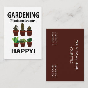 Gardening Plants Makes Me Happy Gardening  Business Card
