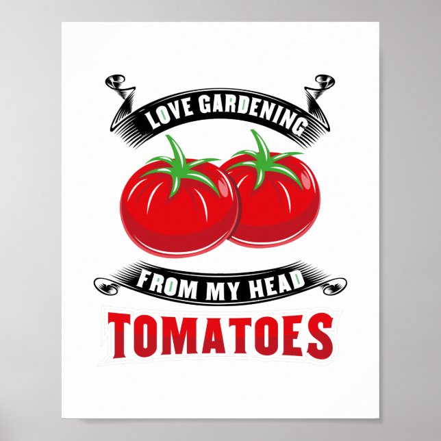 Gardening Tomatoes Tomatohead Poster (Front)