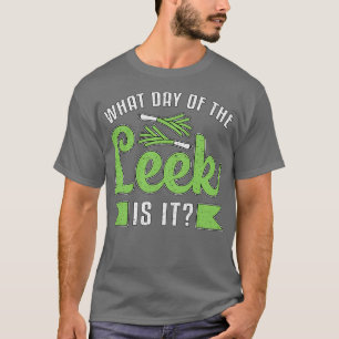 Gardening What Day Of The Leek Gardener Garden T-Shirt