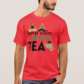 garder calme et boire le thé Classic TShirt