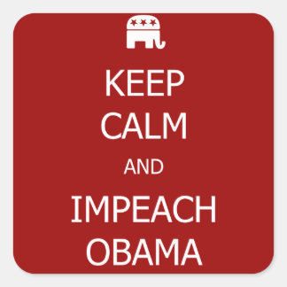 GARDER CALME et IMPEACH OBAMA Stickers