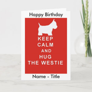 GARDER CALME & HUG WESTIE CARTE D'ANNIVERSAIRE FEM