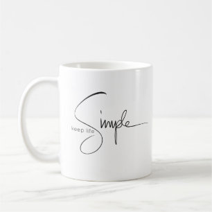 Gardez la tasse simple de la vie