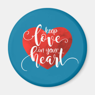 Gardez l'amour dans votre coeur Valentine   Magnet