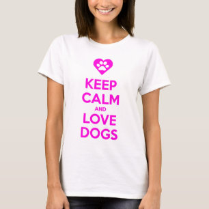 Gardez le calme et aimez le T-shirt de chiens