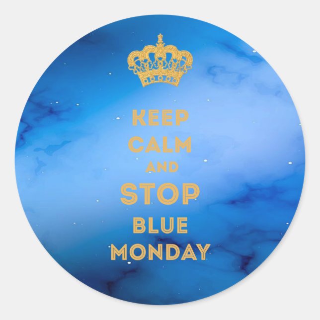 GARDEZ LE CALME ET ARRÊTEZ LE LUNDI BLEU - STICKER (Devant)