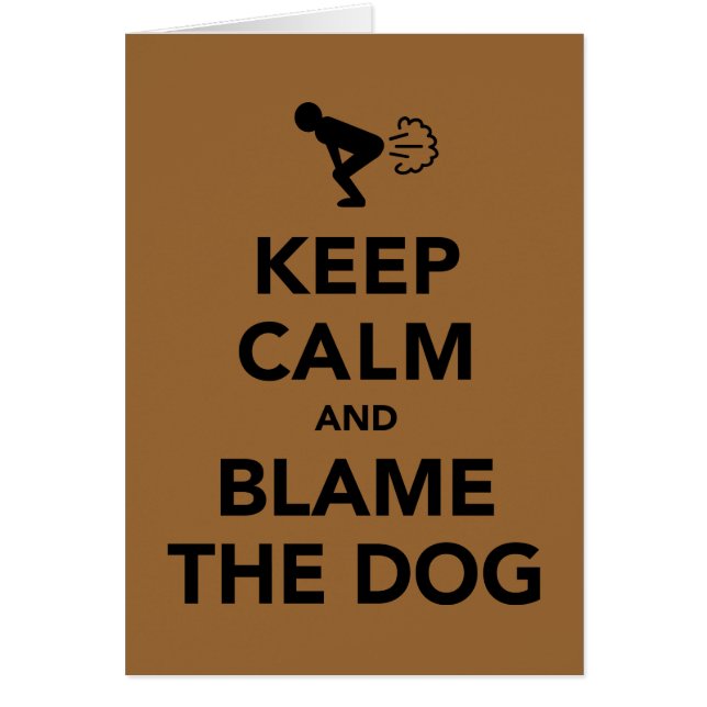 Gardez le calme et blâmez le chien (Devant)