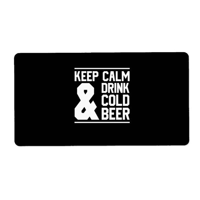Gardez Le Calme Et Buvez De La Bière Froide (Devant)