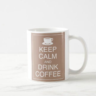 Gardez le calme et buvez de la Mug de café