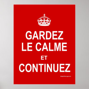 GARDEZ LE CALME ET CONTINUEZ POSTER