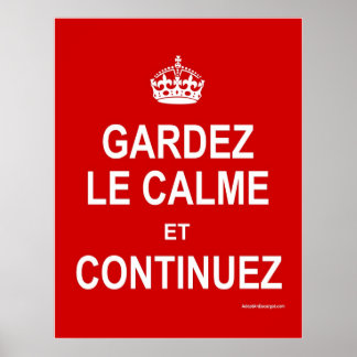 GARDEZ LE CALME ET CONTINUEZ POSTER