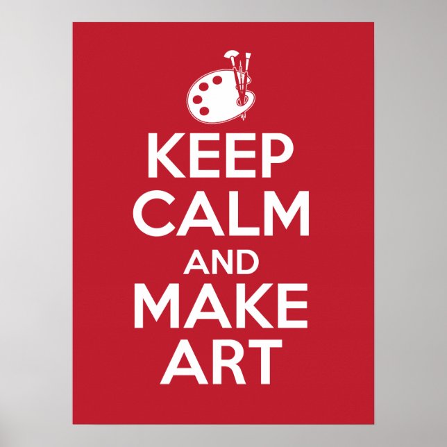 Gardez le calme et faites de l'art Poster (Devant)