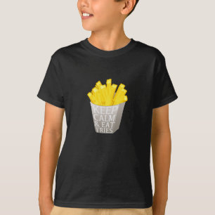 Gardez le calme et mangez votre T-shirt Fries