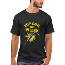 Gardez le calme et soudure sur T-shirt - Drôle Sou