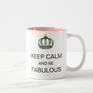 "GARDEZ LE CALME ET SOYEZ FABULEUX" Tiara Mug