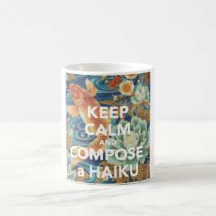 "GARDEZ LE CALME ET tasse COMPOSEZ HAIKU"