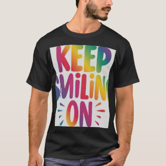 Gardez le sourire sur le t-shirt