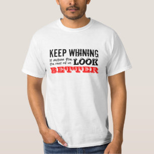 Gardez le T-shirt de pleurnicherie
