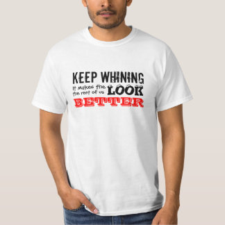 Gardez le T-shirt de pleurnicherie
