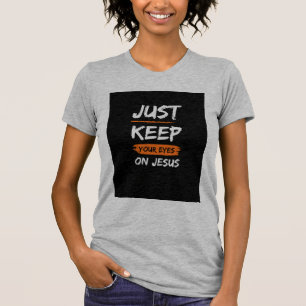 Gardez Les Yeux Sur Le T-shirt Jesus