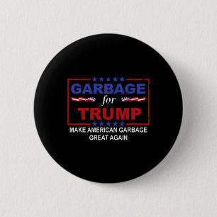 Garge For Trump Make American Garge Great Again 4  2 Inch Round Button