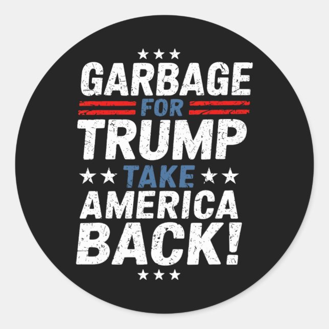 Garge For Trump Take America Ck Presidential Elect Classic Round Sticker (Front)