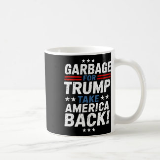 Garge For Trump Take America Ck Presidential Elect Coffee Mug