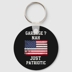 Garge Nah Just Patriotic Proud Garge Trump Voter G Keychain