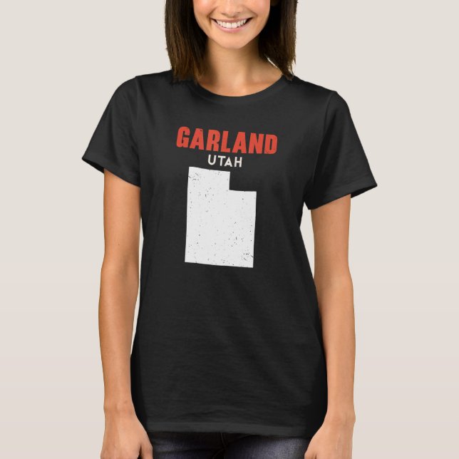 Garland Utah USA State America Travel Utahan T-Shirt (Front)
