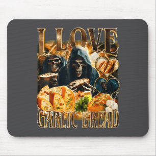 Garlic Bread Food Lover Funny Skeleton Meme Humor  Mouse Pad