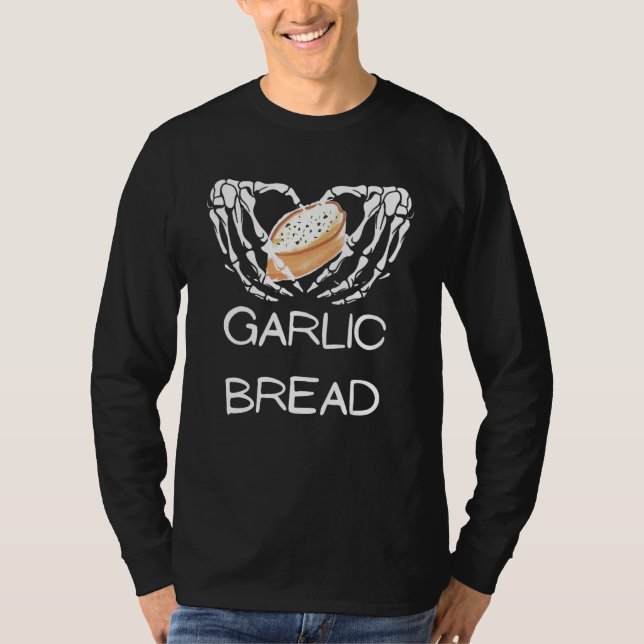 Garlic Bread Skeleton Hand Funny Tees (Front)