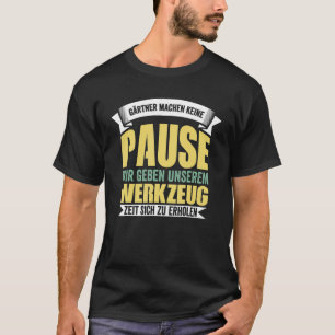 Gärtner Landscape Gardener Galabauer Azubi Saying T-Shirt