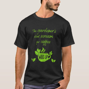 Gärtner's Schrei Nach Kaffee Mug With German Text T-Shirt