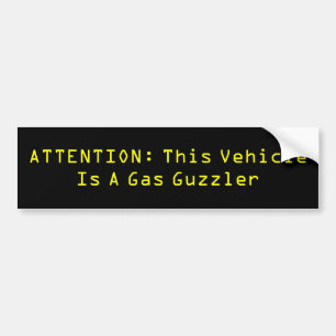 Gas Guzzler Bumper Sticker