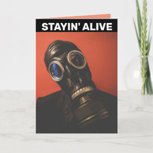 GAS MASK STAYIN' ALIVE BIRTHDAY CARDS