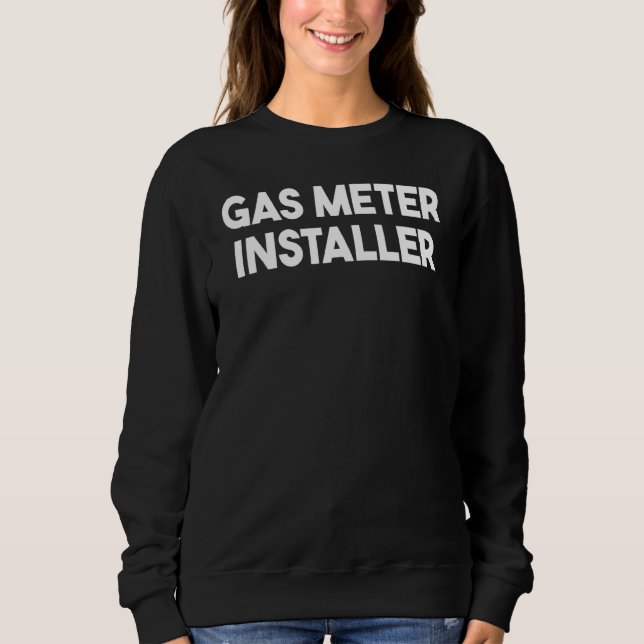 Gas Metre Installer Sweatshirt (Front)