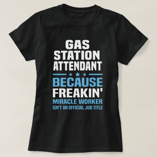 Gas Station Attendant T-Shirt (Design Front)