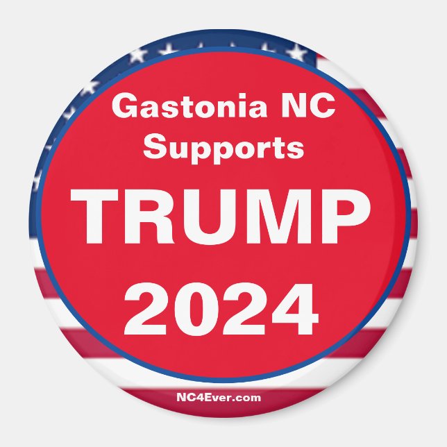 Gastonia NC Supports TRUMP 2024 Patriotic magnet (Front)