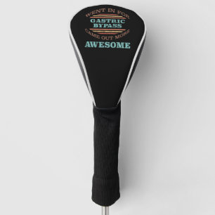 Gastric Bypass Surgery Recovery Humour Golf Head Cover