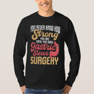 Gastric Sleeve Surgery - Recovery Bariatric Surger T-Shirt