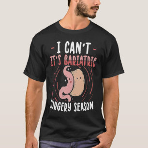Gastric Surgeon Bariatric Downsizing Sleeve Surger T-Shirt