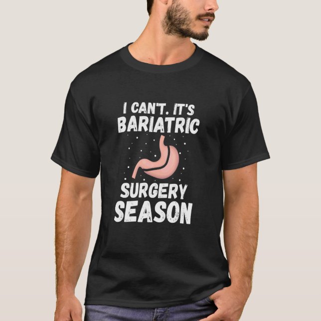 Gastric Surgeon for Gastric Bypass T-Shirt (Front)