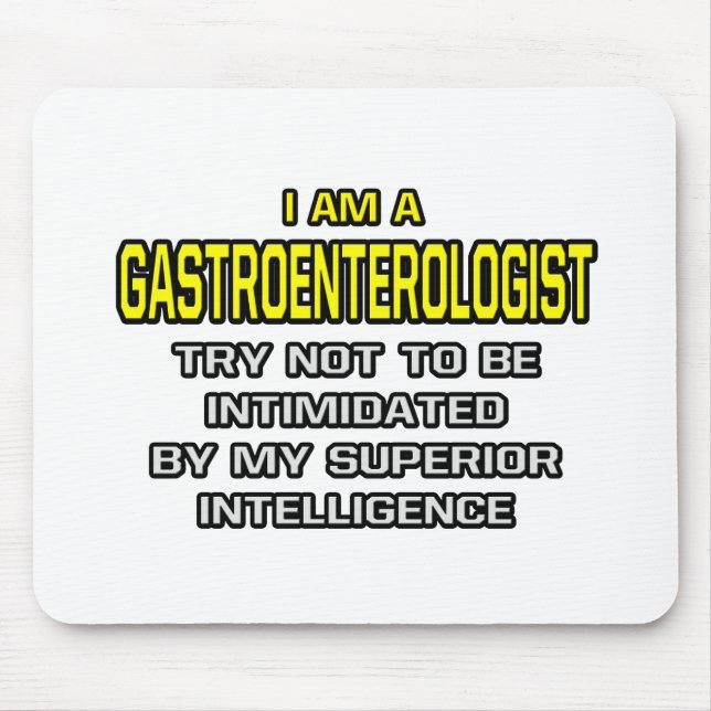 Gastroenterologist...Superior Intelligence Mouse Pad (Front)